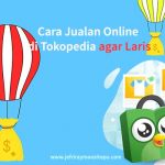 cara-jualan-online-di-tokopedia